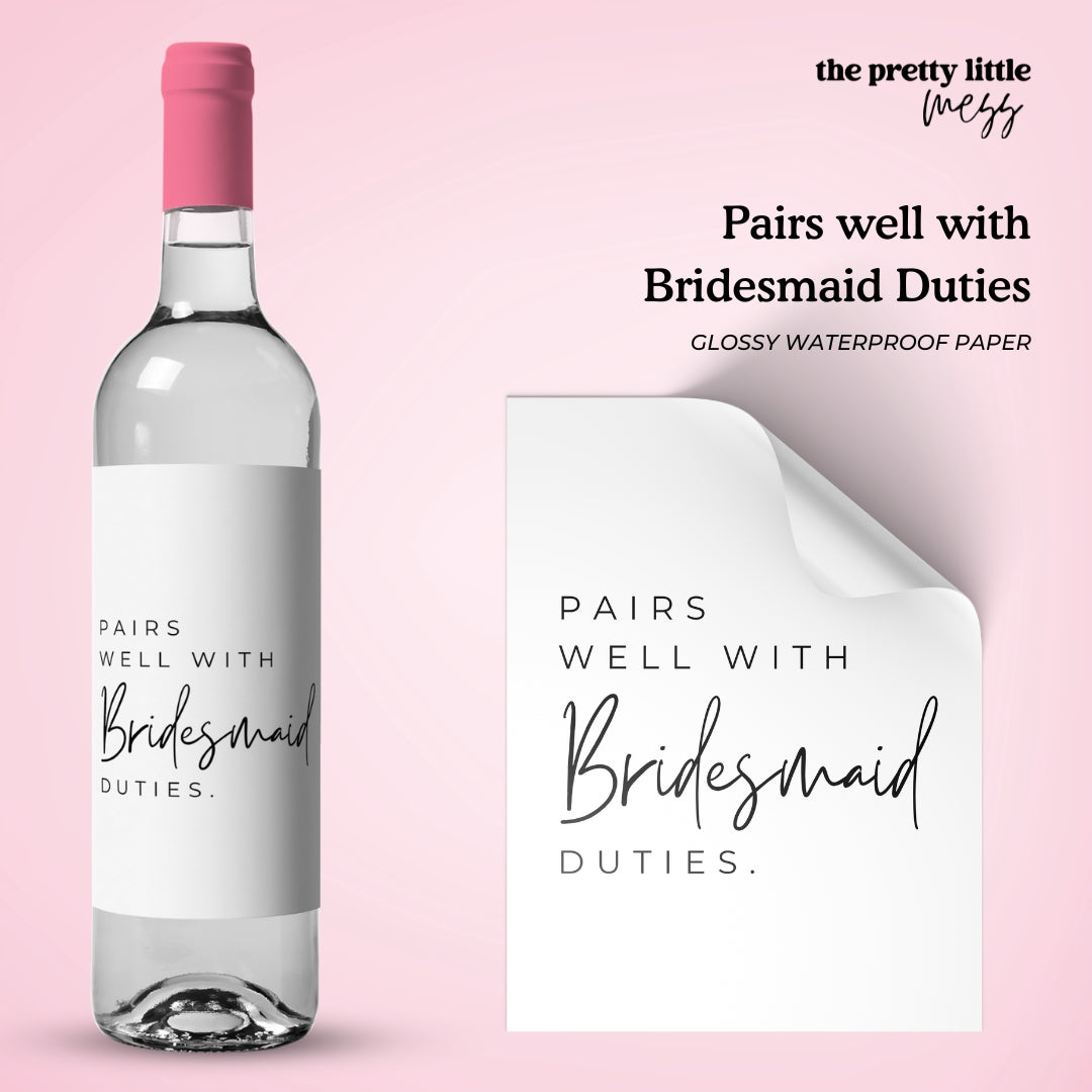 Pairs well with Bridesmaid Duties | Wedding Wine Label