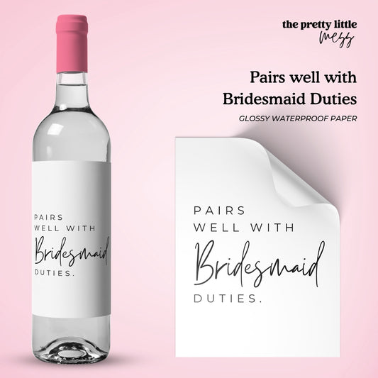 Pairs well with Bridesmaid Duties | Wedding Wine Label