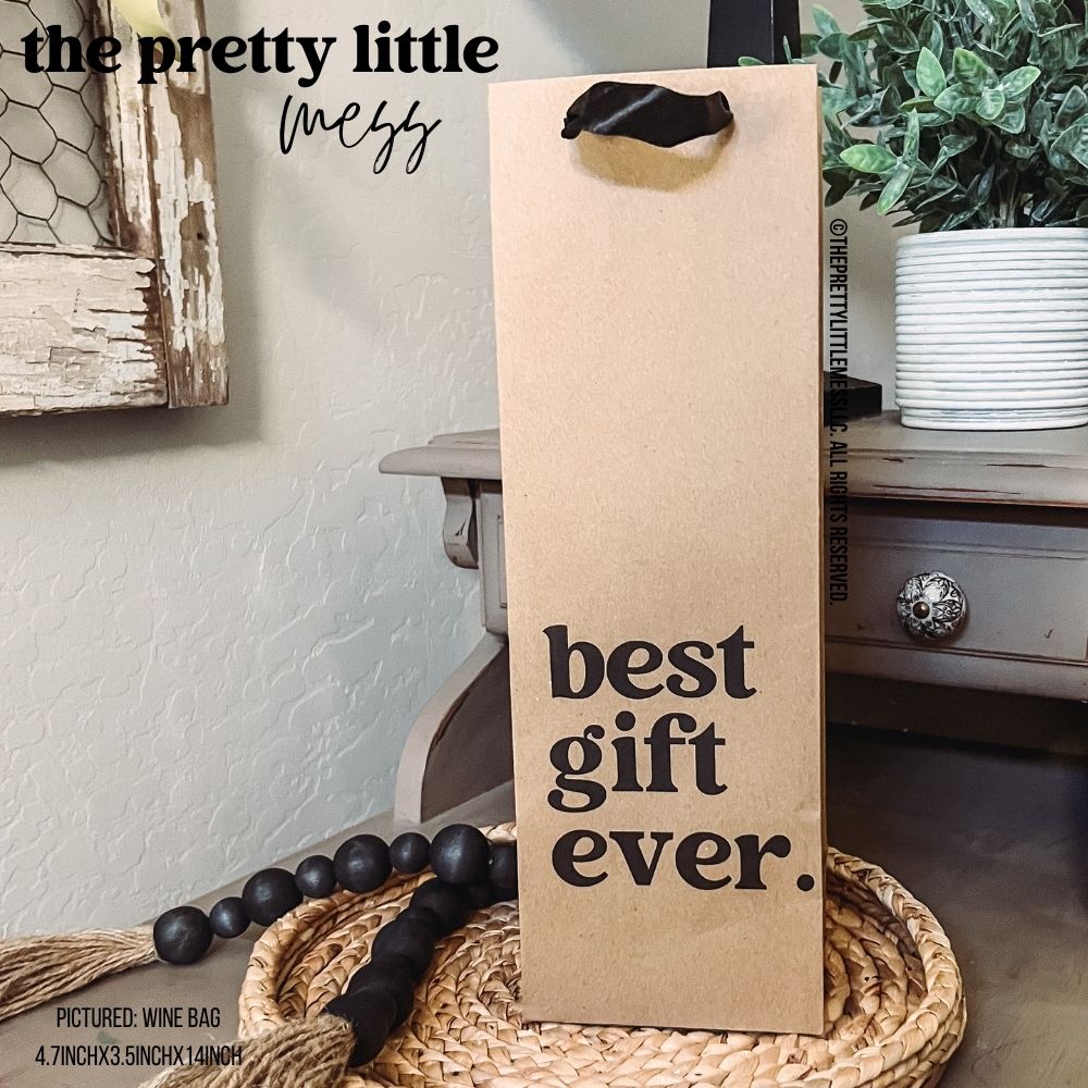 Best gift ever | Gift Bag