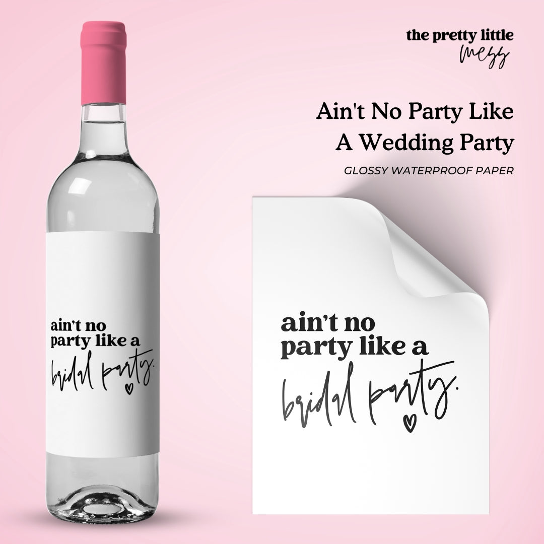 Ain't no party like a wedding party | Wedding Wine Label