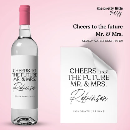 Cheers to the future Mr. & Mrs. | Engagement Wine Label