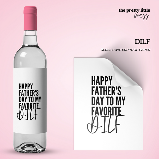 DILF | Father's Day Wine Label