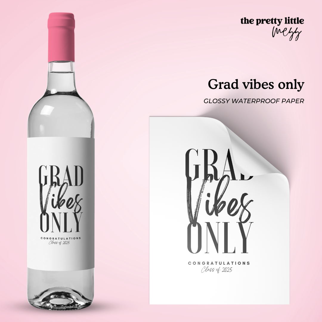 Grad vibes only | Graduation Wine Label