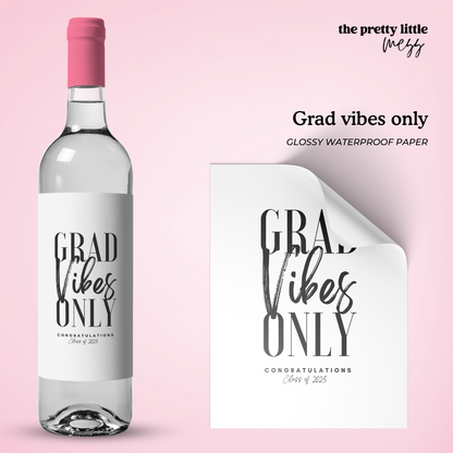 Grad vibes only | Graduation Wine Label