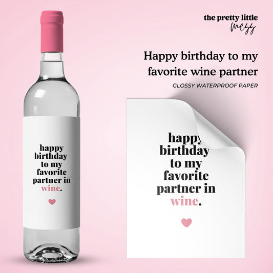 Happy birthday to my favorite wine partner | Birthday Wine Label