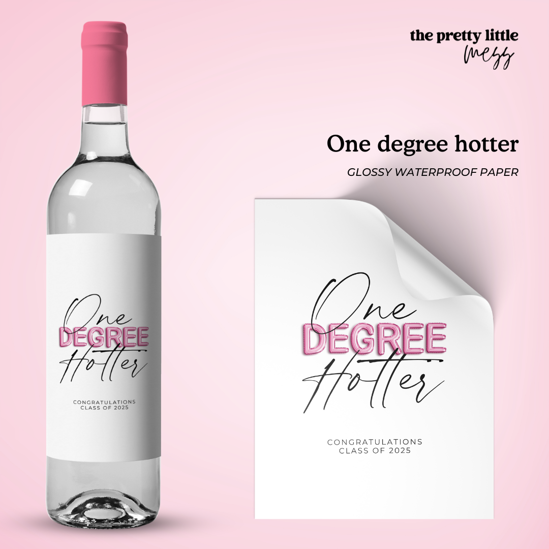 One degree hotter | Graduation Wine Label