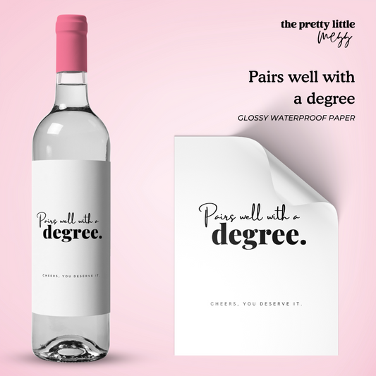 Pairs well with a degree | Graduation Wine Label