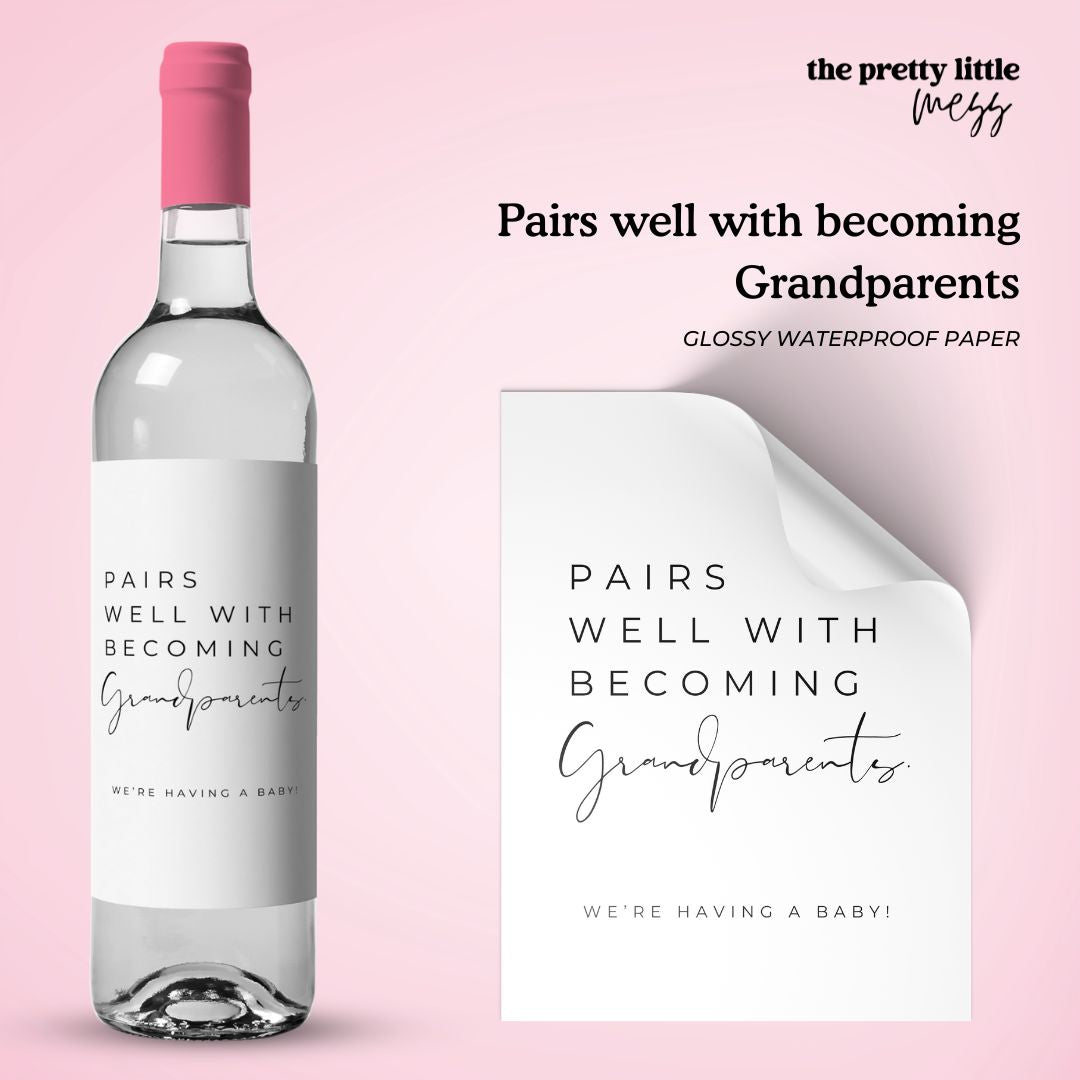 Pairs well with becoming Grandparents | Baby Announcement Wine Label