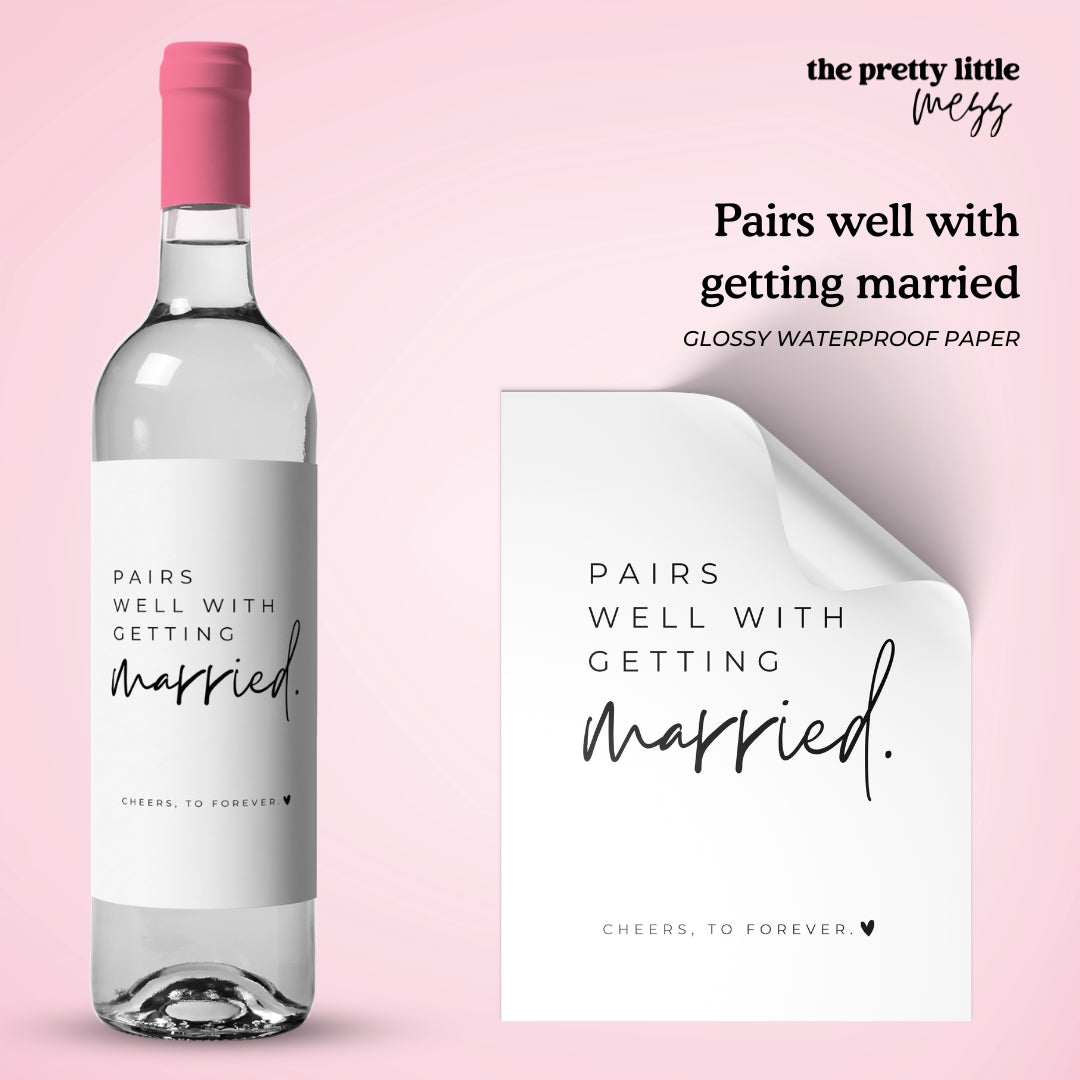 Pairs well with getting married | Engagement Wine Label