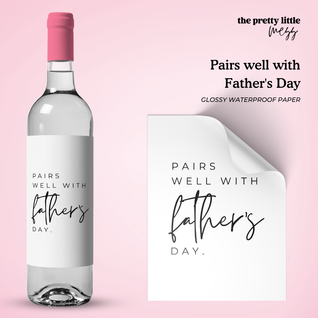 Pairs well with Father's Day | Father's Day Wine Label