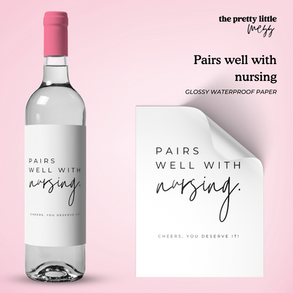 Pairs well with nursing | Nursing Wine Label