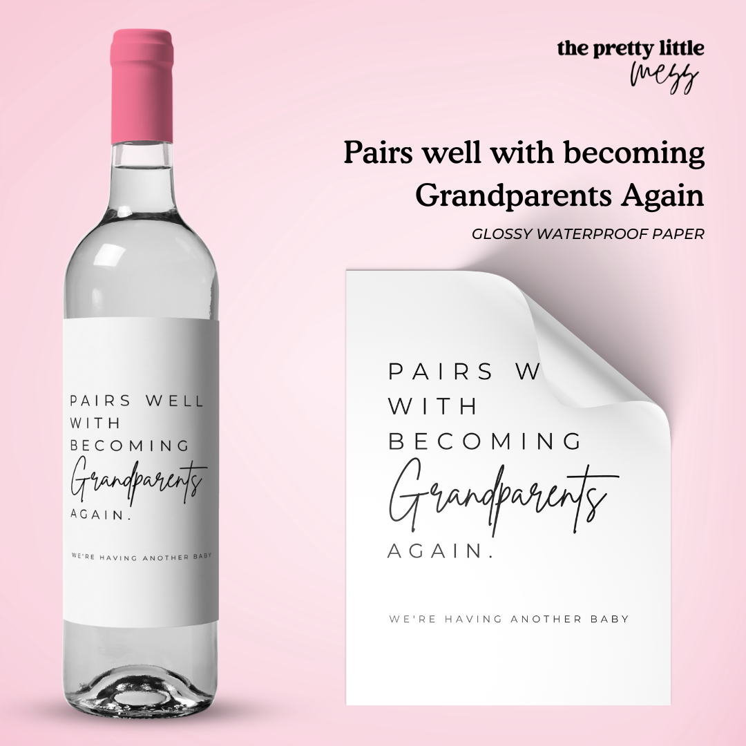 Pairs well with becoming Grandparents Again | Baby Announcement Wine Label