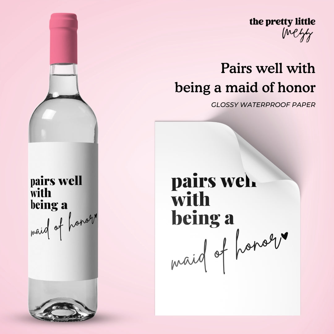 Pairs well with being a Maid of Honor | Wedding Wine Label