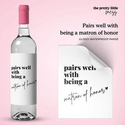 Pairs well with being a Matron of Honor | Wedding Wine Label