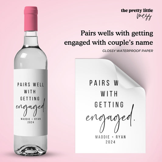 Pairs well with getting engaged with couples name | Engagement Wine Label