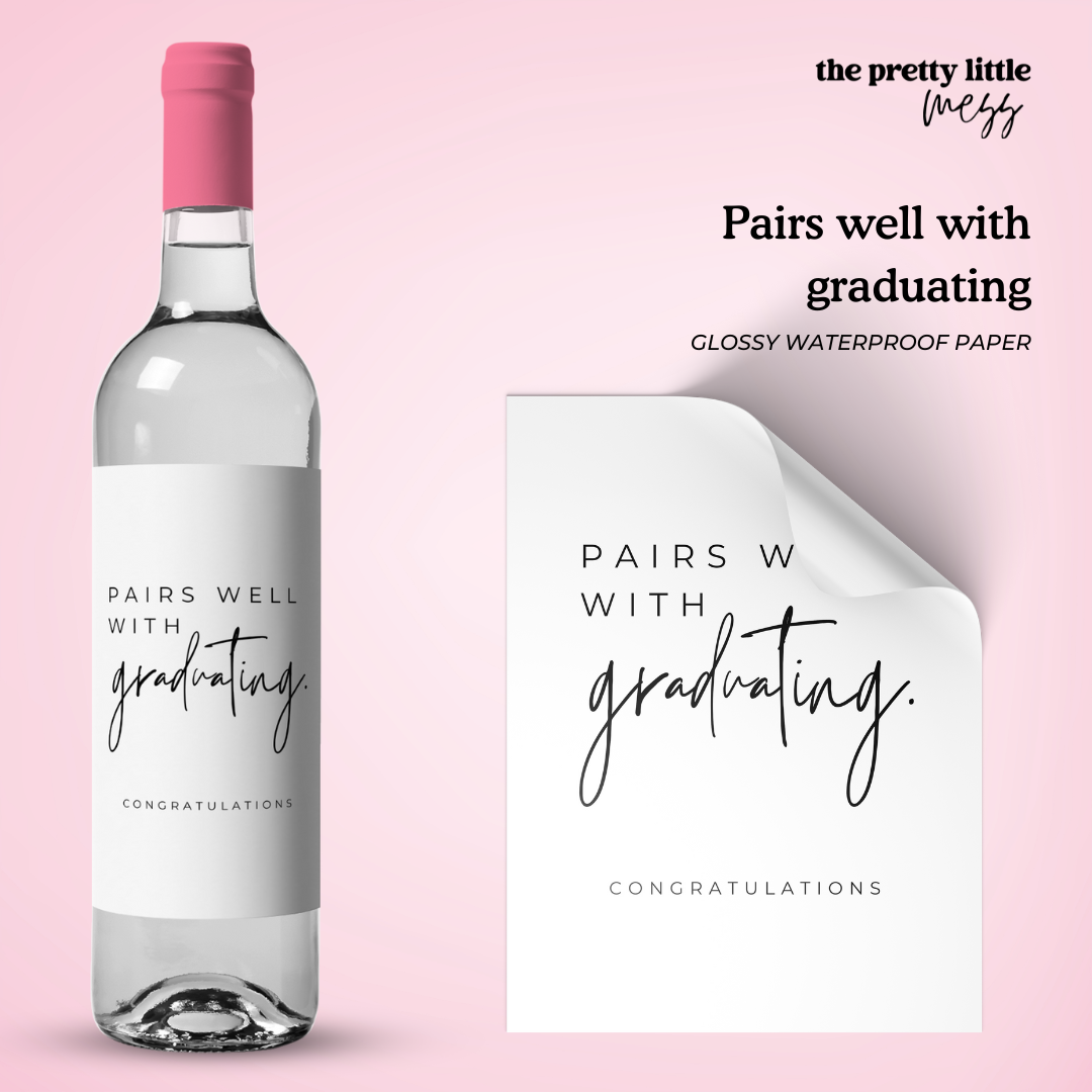 Pairs well with graduating | Graduation Wine Label