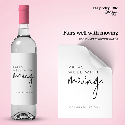 Pairs well with moving | Housewarming Wine Label