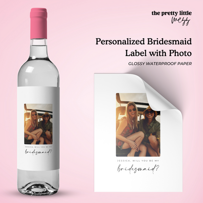 Personalized Bridesmaid Label with Photo (Name, will you be at bottom) | Wedding Wine Label