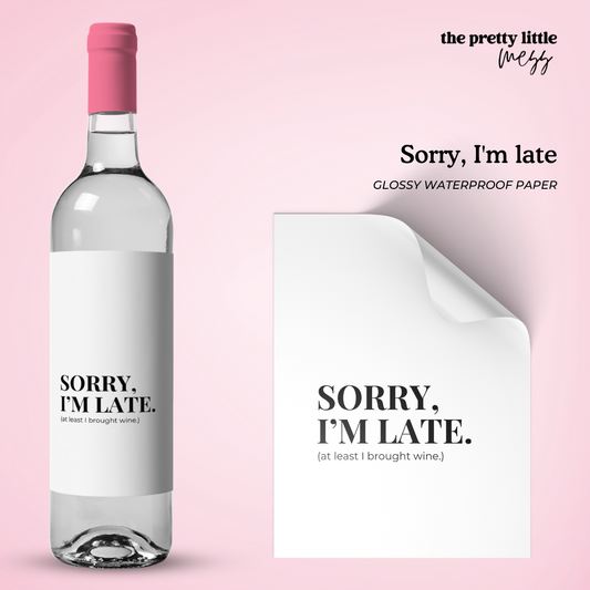 Sorry, I'm late | Bestie Wine Label