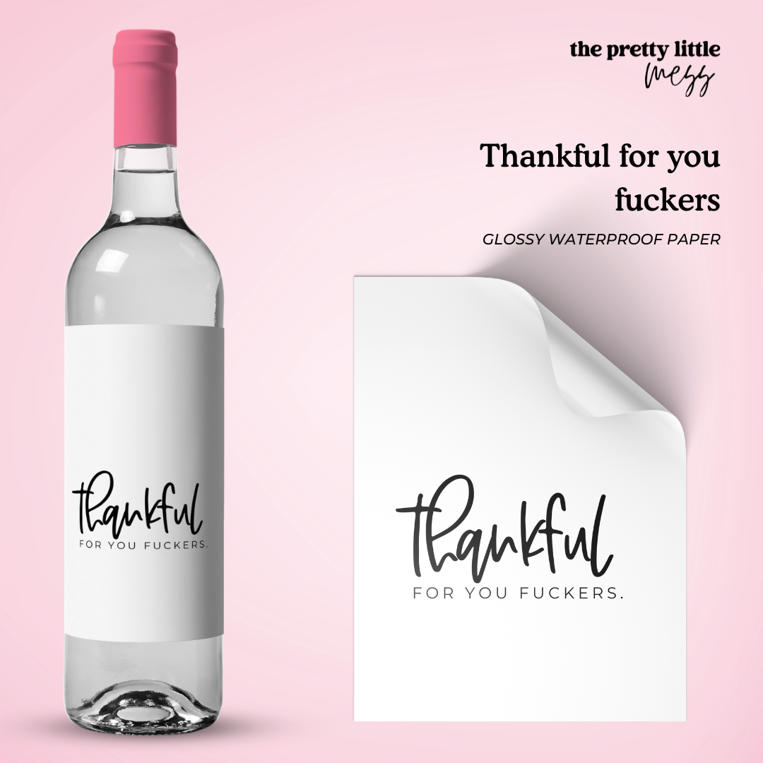 Thankful for you Fuckers | Holiday Wine Label