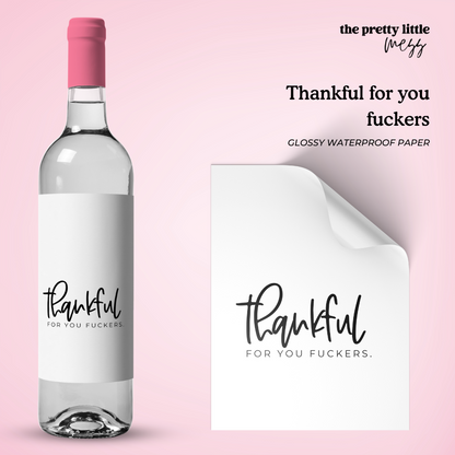 Thankful for you Fuckers | Holiday Wine Label