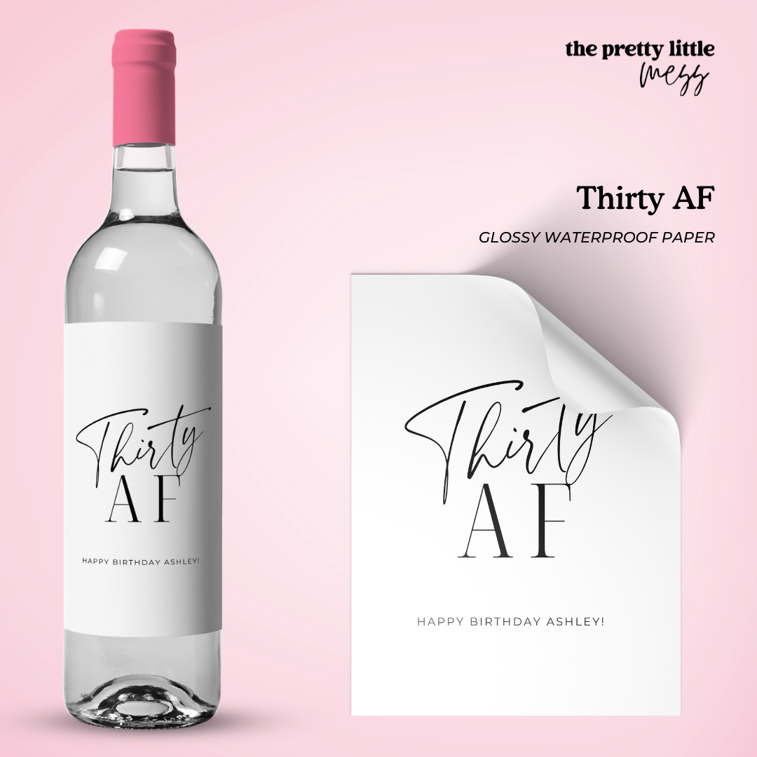 Thirty AF | Birthday Wine Label