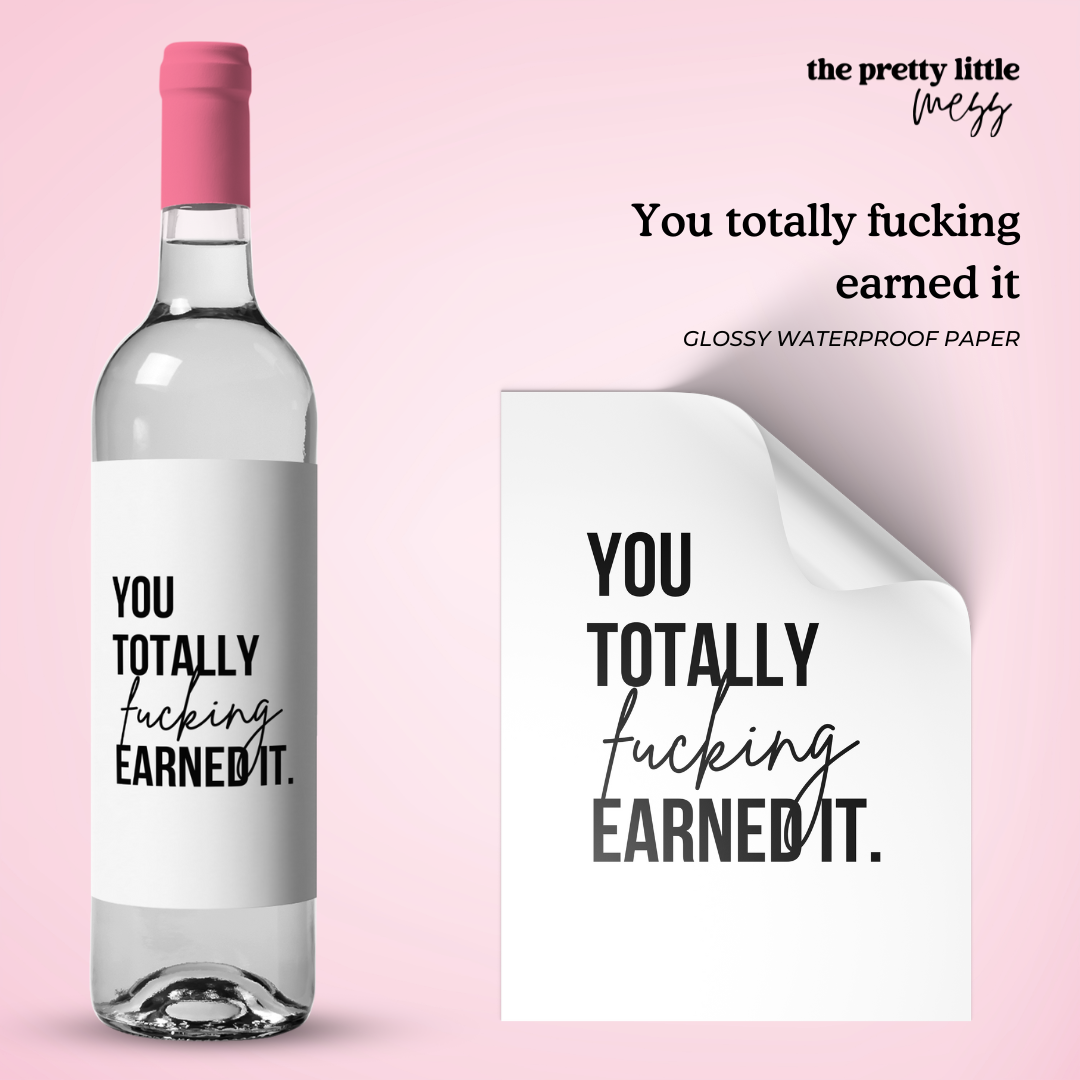 You totally fucking earned it | New Job Wine Label